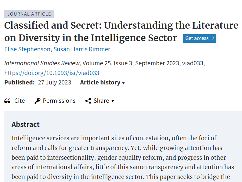 Dr Elise Stephenson (@eliseinthewoods) on Twitter photo New research published! @femint & I discuss diversity in the intelligence sector: improving understanding of what *is known* & what *can be known* about the history & current make-up of the intelligence sector - "secret institutions" <a href="/GIWLANU/">Global Institute for Women's Leadership - ANU</a> <a href="/NSC_ANU/">ANU National Security College</a>
academic.oup.com/isr/article-ab… New research published! @femint & I discuss diversity in the intelligence sector: improving understanding of what *is known* & what *can be known* about the history & current make-up of the intelligence sector - "secret institutions" <a href="/GIWLANU/">Global Institute for Women's Leadership - ANU</a> <a href="/NSC_ANU/">ANU National Security College</a>
academic.oup.com/isr/article-ab…