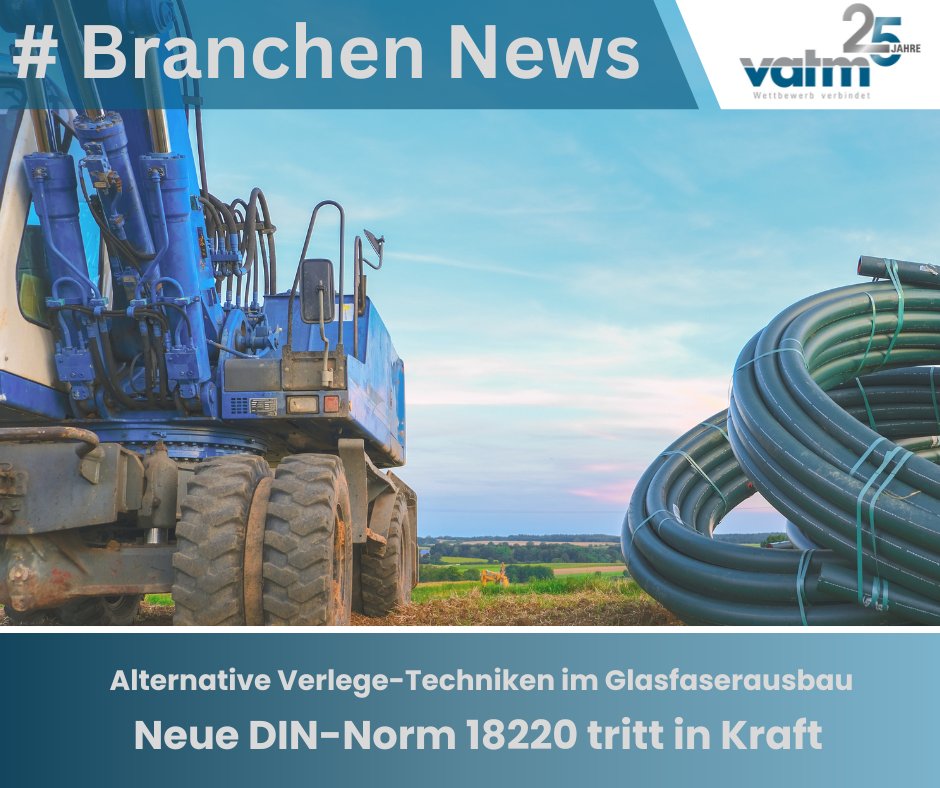 Die neue #DIN-Norm 18220 legt Standards für alternative Verlege-Techniken im #Glasfaserausbau fest und schafft damit Rechtssicherheit beim Einsatz von modernen #Verlegeverfahren.  

#telekommunikation #glasfaserausbau #verlegetechnik #gigabitbüro #wettbewerbverbindet