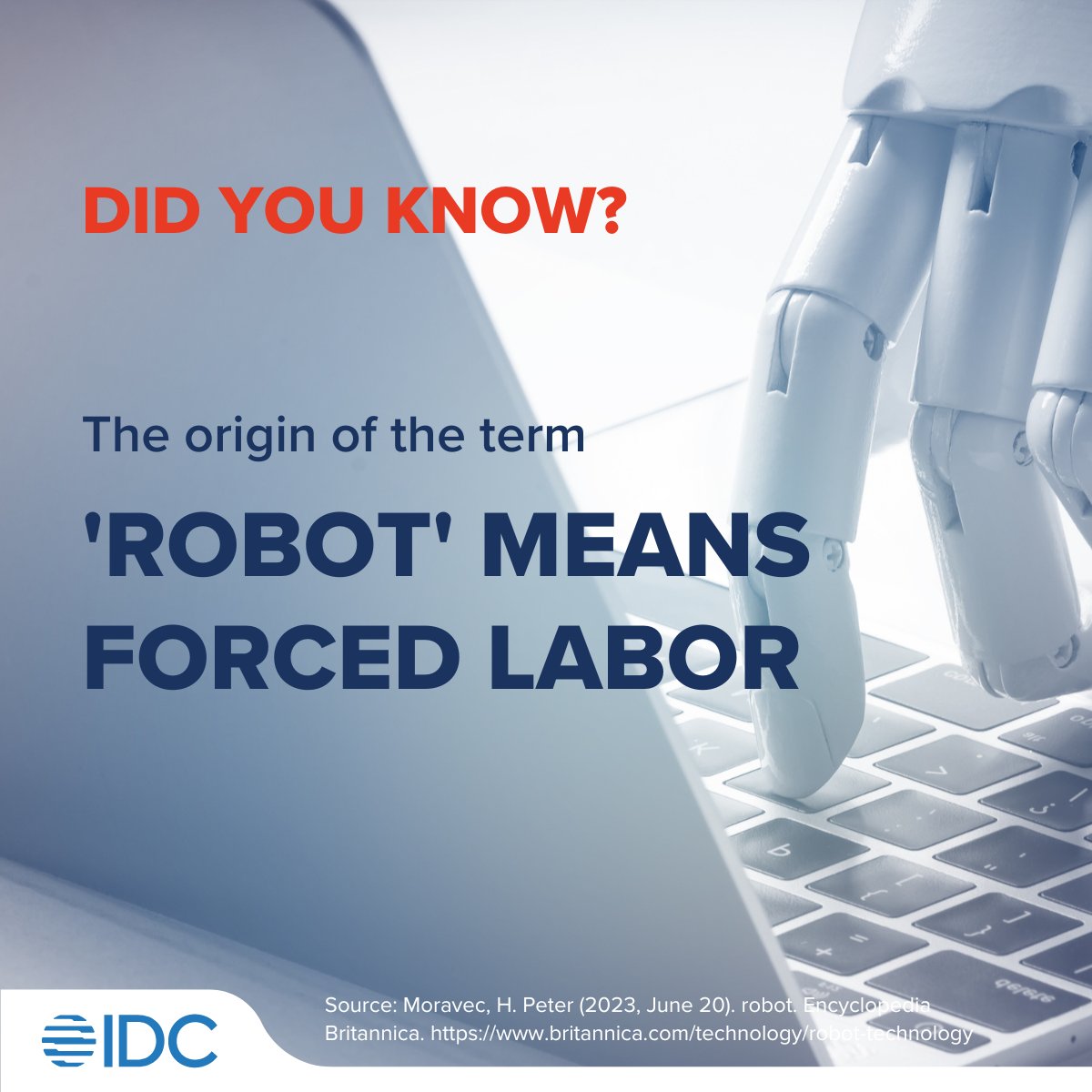 IDCAP's tweet image. It came from the Czech word, robota, which means &quot;forced labor&quot;. 

#FunFactFriday #TechFunFact