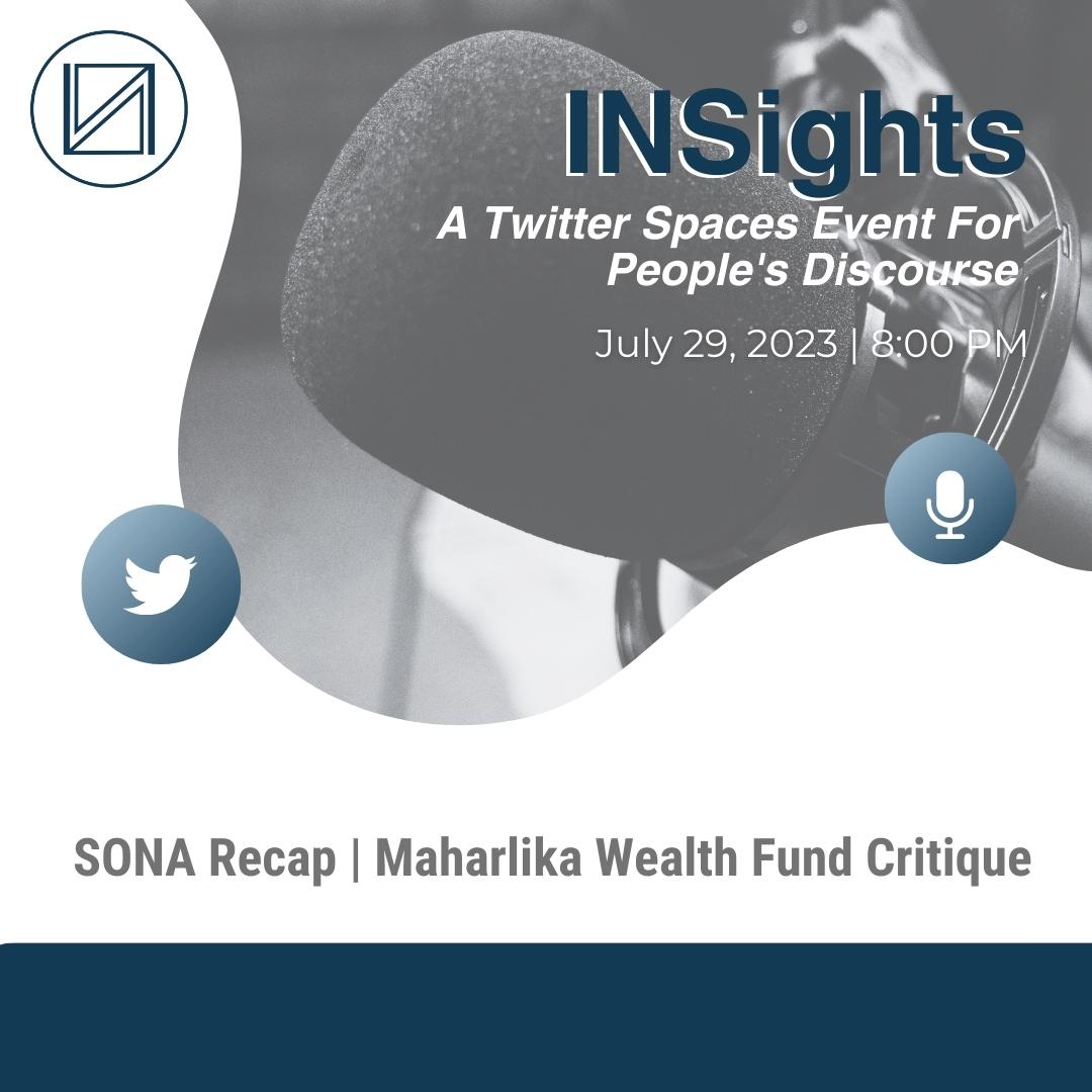 insphofficial's tweet photo. Following the conclusion of #SONA2023, let's examine and contrast our current Political and Economic landscape.
JOIN US! this July 29 at 8:00 PM for an in-depth analysis and an exchange of ideas✨
#INSights
#DevelopmentForWhom
#PeopleOverProfit https://t.co/BuCrp8OxV2