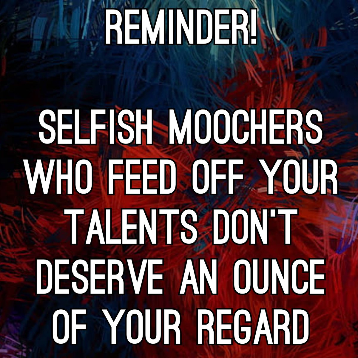 _azharhussain_'s tweet photo. In this cutthroat world, you'll come across #opportunistic leeches trying to drain your #talents. I've learned this lesson the hard way &amp; these clever #moochers will face it's brunt one day.

Respect is mutual! Show no regard to self-centered fools who only care about themselves. https://t.co/cB34BlOUqW