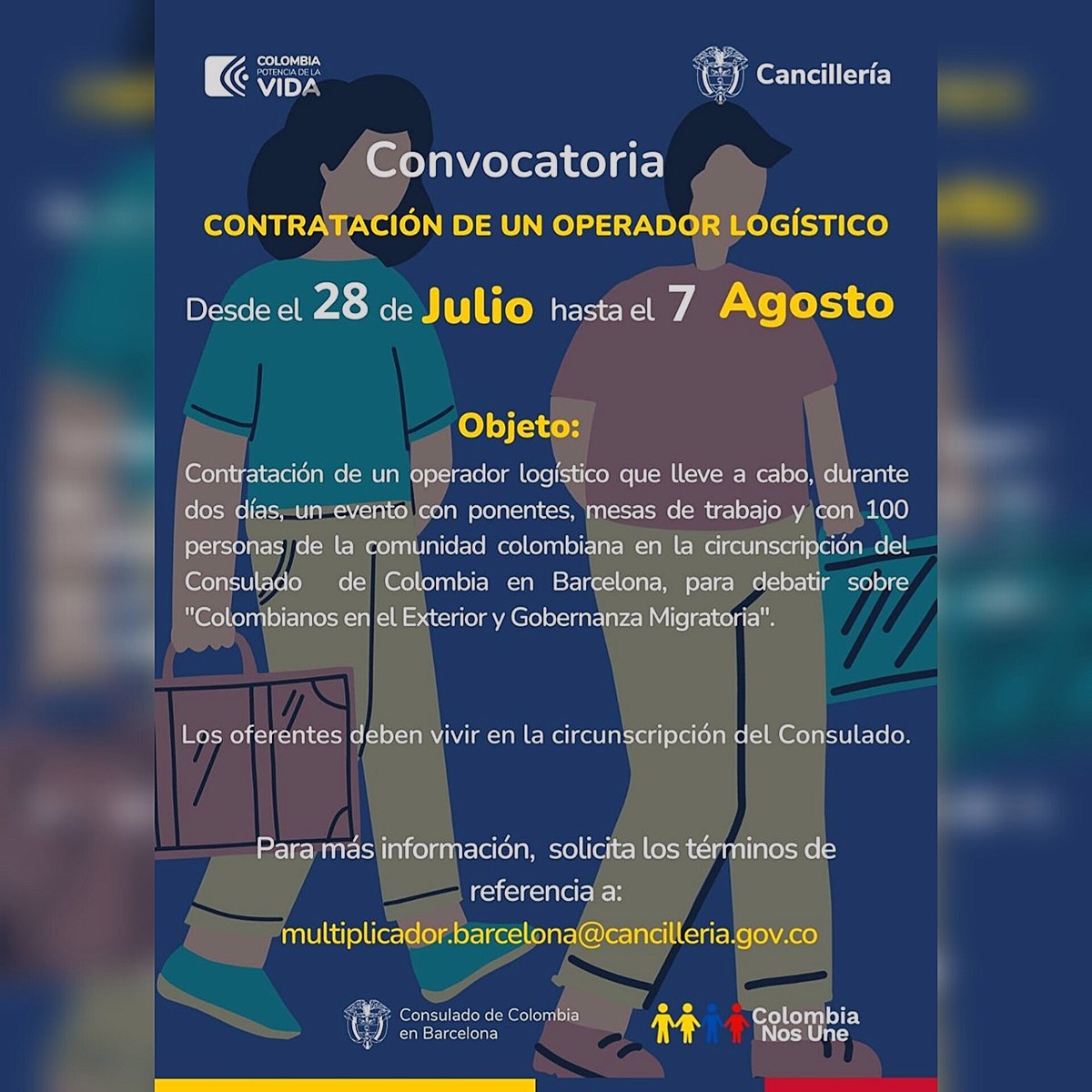 CONVOCATORIA: el Consulado de Colombia en Barcelona abre la convocatoria para un operador logístico para el desarrollo de actividades con la comunidad. Los oferentes deben vivir en la circunscripción. Solicitar términos de referencia a: 
multiplicador.barcelona@cancilleria.gov.co