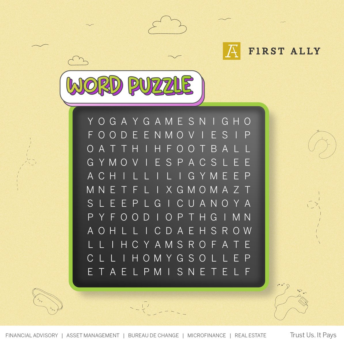 First_Ally's tweet photo. Can you find these weekend fun activities:
Yoga
Netflix
Movies
Chill
Football
Games Night
Spa
Sleep
Gym
Food
Let’s know which of these you found and which you will be enjoying this weekend.
#FirstAlly #WordSearch #FunWithPuzzles #BrainTeaserscre https://t.co/fGpA6nei11