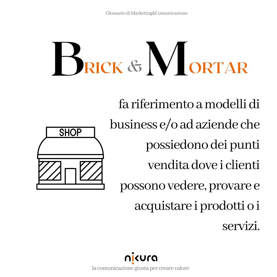 🛒Nata con la diffusione degli eCommerce, l’espressione "Brick and Mortar" identifica  un'attività legata all'economia reale, la c.d. Old Economy, caratterizzata dall'esistenza di strutture aziendali fisiche in cui l’utente può recarsi per acquistare i prodotti.