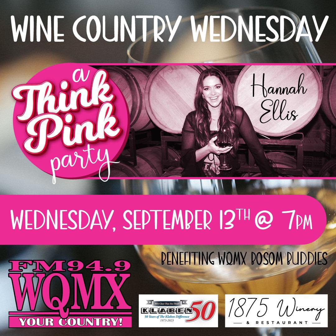 949WQMX's tweet photo. 🍷 JUST ANNOUNCED 🍷 #WQMX and the Klaben Auto Stores present Wine Country Wednesday, A Think Pink Party with @hannahgreyellis on Wednesday, September 13th at 7pm at 1875 Winery in Hartville! 🍷💕🎶 https://t.co/afiesQEwDO