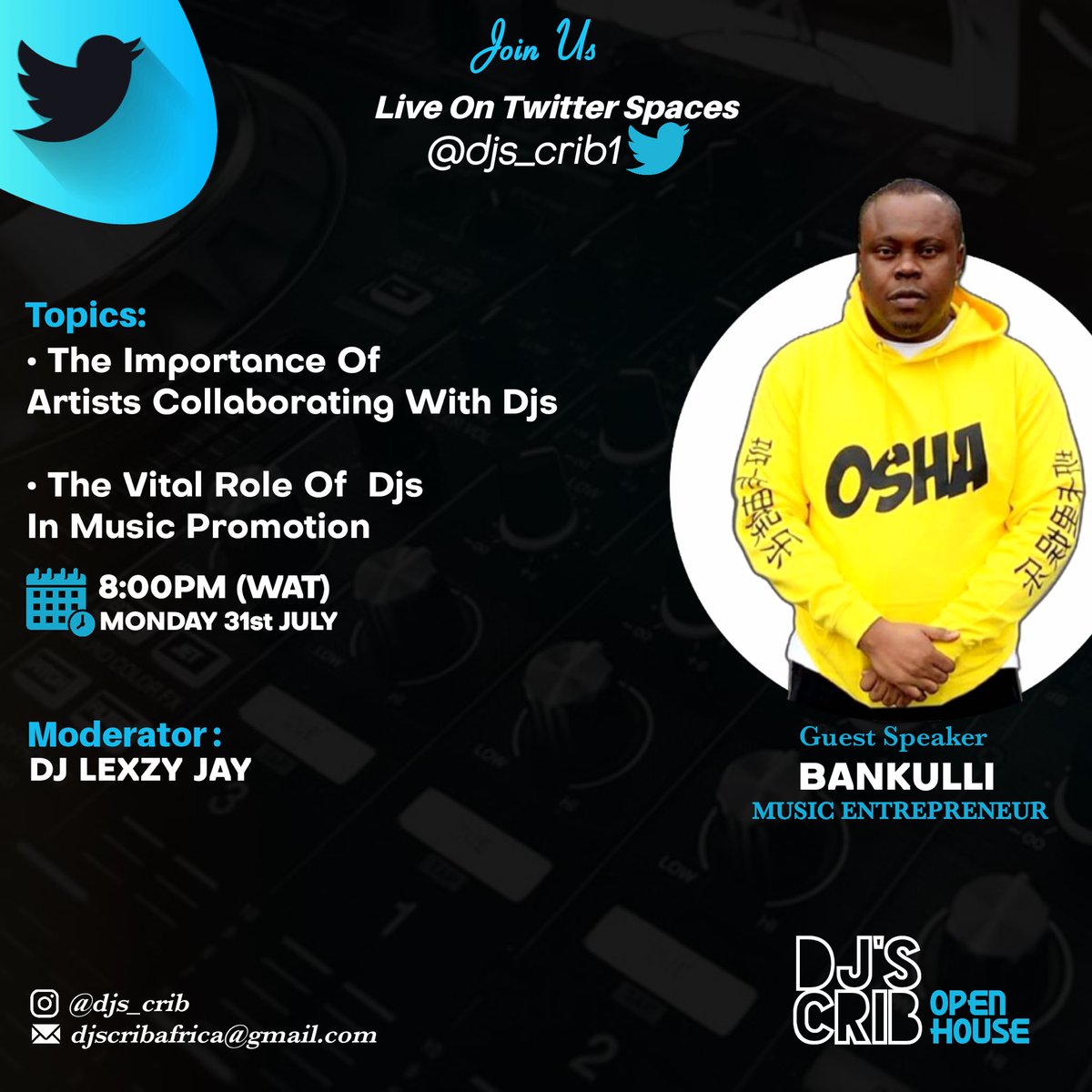 Join us Live on Twitter spaces as we having one of Africa’s top music entrepreneur @bankulli as our special guest on 31st July 2023 | 8:00PM.

DJs Turn up with your Questions concerning the music industry.
Meet you there ✌🏻
#djscrib #djs #nigeriandj #BBNaija