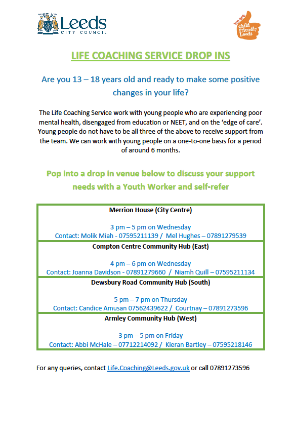 Looking for support for a young person aged 13-18?

Life Coaching sessions will now be available every Thursday at Dewsbury Road Community Hub
⏰ 5:00pm - 7:00pm

A friendly, open and welcoming service for those looking to make positive steps in shaping their future 🙂