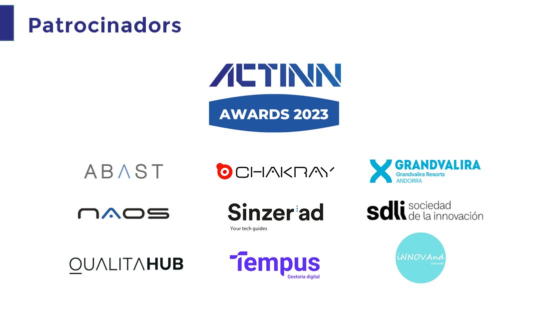 🏆 ACTINN AWARDS 2023

🔝 Un agraïment especial als patrocinadors que ho fan possible: @abastandorra ,<a href="/Chakray_com/">Chakray Consulting</a> Ensisa - Grandvalira, Innovand Consult, Naos, <a href="/sinzerad/">sinzerad</a>, <a href="/sdli_innovation/">SDLI Innovation Agency</a> , @qualitahub i @tempus_assessors

#actinnawards #innovació #actinn #andorra