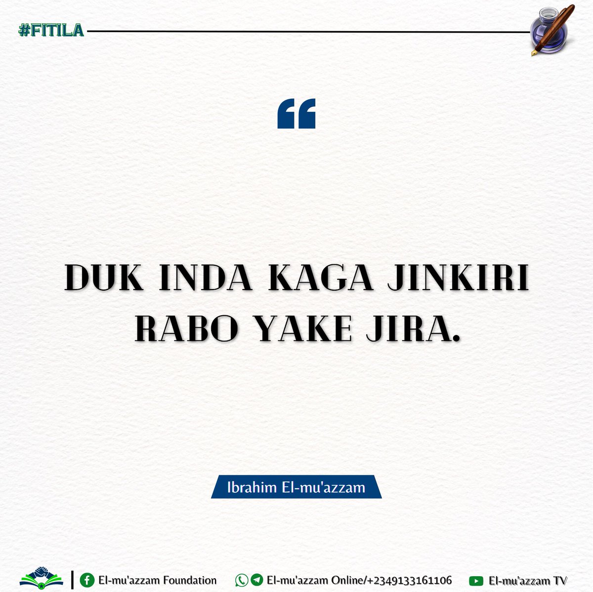 I_S_Ibrahim's tweet photo. ❝Duk inda kaga jinkiri rabo yake jira.❞
© Ibrahim El-mu'azzam

#FITILA 64 https://t.co/os7t8ehgjk