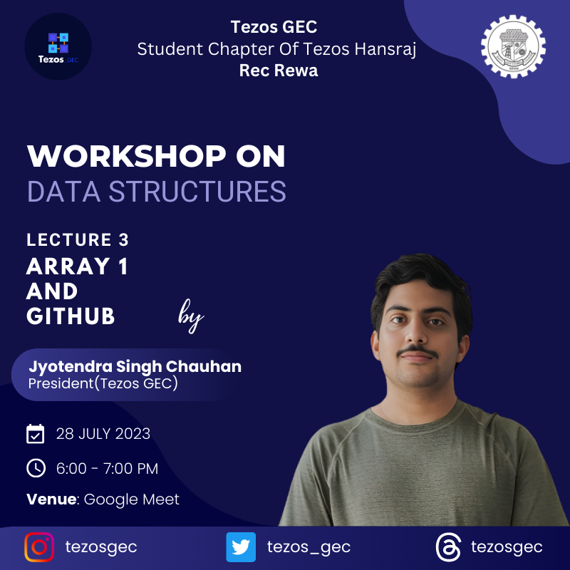 tezos_gec's tweet image. 📚🚀 Calling all tech enthusiasts! 🌟 - "Array and GitHub Basics"! 📊 Join us for an illuminating session with Jyotendra Singh Chauhan. 🌐🕕 Mark your calendars: 28th July 2023, 6 PM to 7 PM on Google Meet. #DataStructureCourse #ArrayAndGitHubBasics #TechLearning