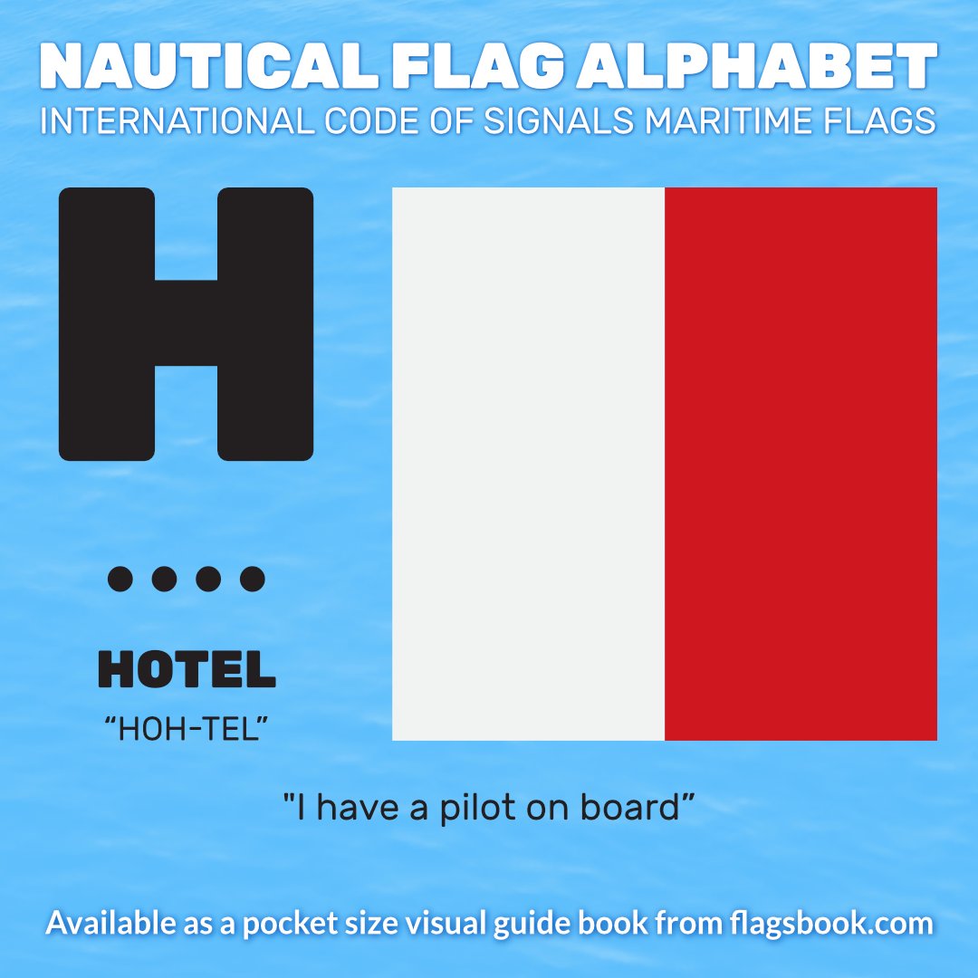 A-Z of International Code of Signals Flags

H
. . . .
HOTEL
“HOH-TEL”
'I have a pilot on board”

#Signalflags #deckcadet #shiplife #coolmariners #tugboat #superyacht #boatinglife #yachtclub #onthewater #yachtinglifestyle #yachtingworld #harbour #sailorlife #shiplovers #Sailing
