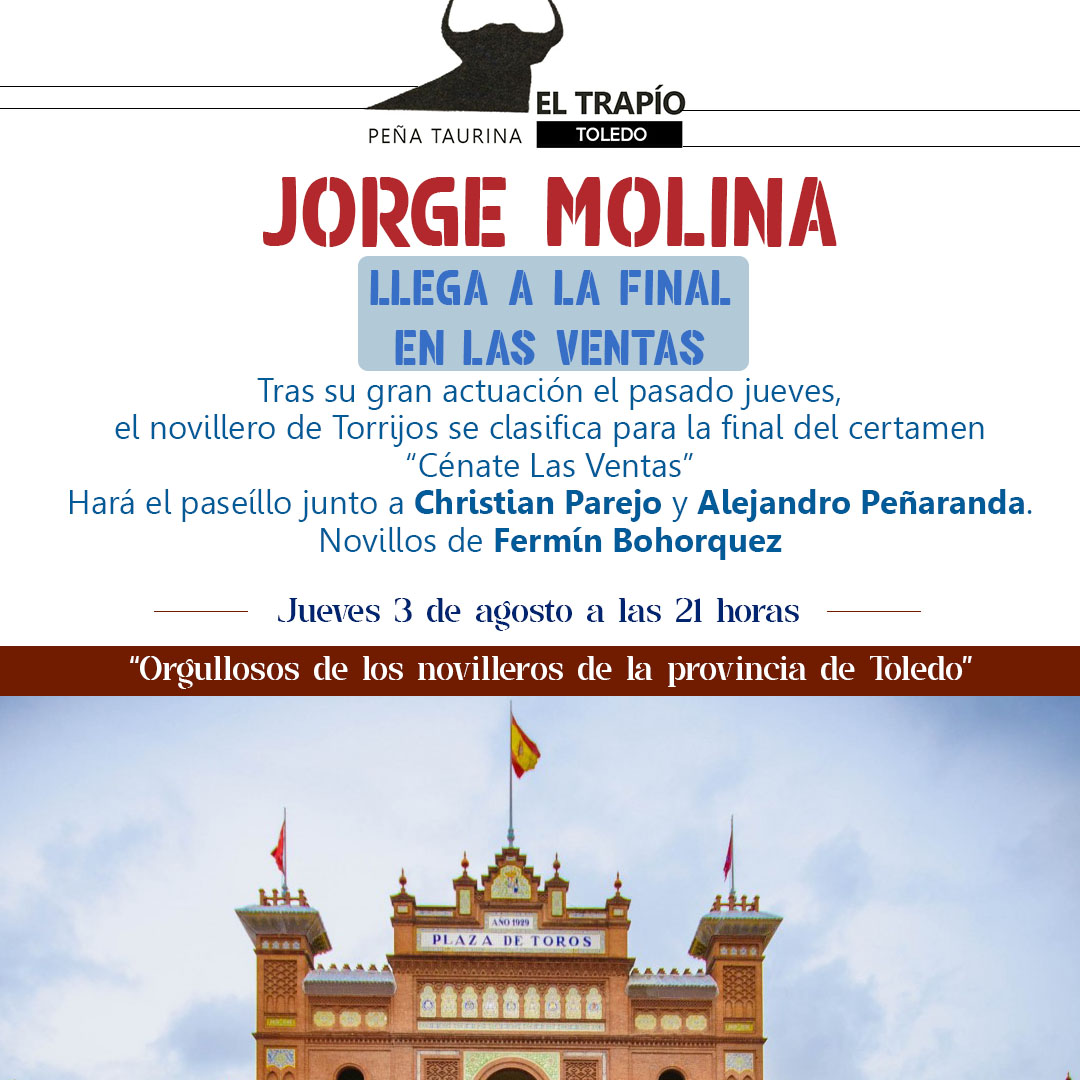 PEÑA EL TRAPIO (@eltrapiotoledo) on Twitter photo Ha toreado muy bien y se gana un puesto en la final del certamen "Cénate Las Ventas". Felicidades a <a href="/jorgemolinaa/">Jorge Molina</a> y suerte para el jueves 3 de agosto. Ha toreado muy bien y se gana un puesto en la final del certamen "Cénate Las Ventas". Felicidades a <a href="/jorgemolinaa/">Jorge Molina</a> y suerte para el jueves 3 de agosto.