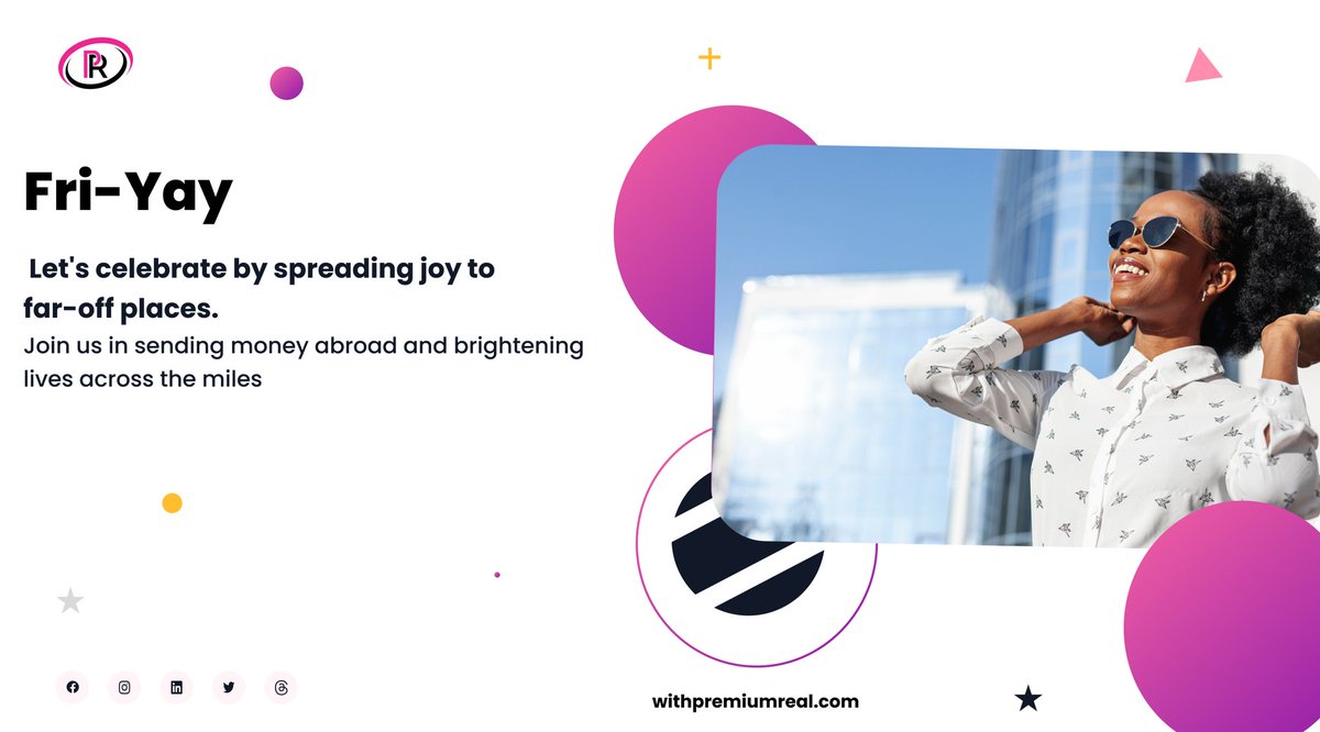 Fri-Yay! Let's celebrate by spreading joy to far-off places. Join us in sending money abroad and brightening lives across the miles. 🎉💰 #FridayJoy #BrightenLives #SendMoneyAbroad
#withpremiumreal