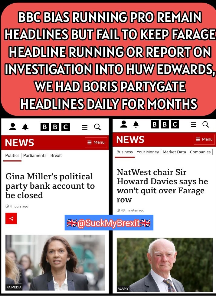 SuckMyBrexit's tweet photo. #BBC BIAS at it's best again as they drop @Nigel_Farage #Brexit #CouttsGate #NatWest
Headlines in favour of poor little #Remoaners headlines & are still yet to update us on the #HuwEdwards #Cash4Porn investigation
#DefundTheBBC #Miller lied ‼️ https://t.co/gnvXeitOR4