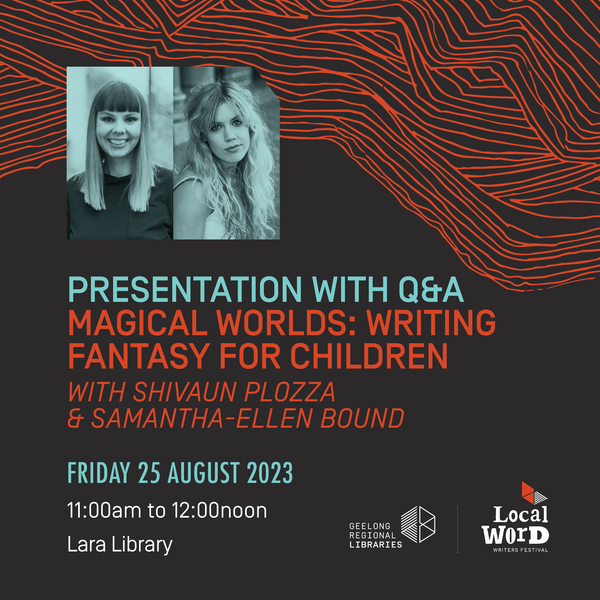 geelonglibrary's tweet image. Explore the magical world of fantasy &amp;amp; children's literature &amp;amp; take part in this exciting, interactive discussion. Fri 25 August, at Lara Library #LocalWord23 with authors @ShivaunPlozza + @SamEllenB🔮 Buy your tickets here ow.ly/9kLV50PloYH