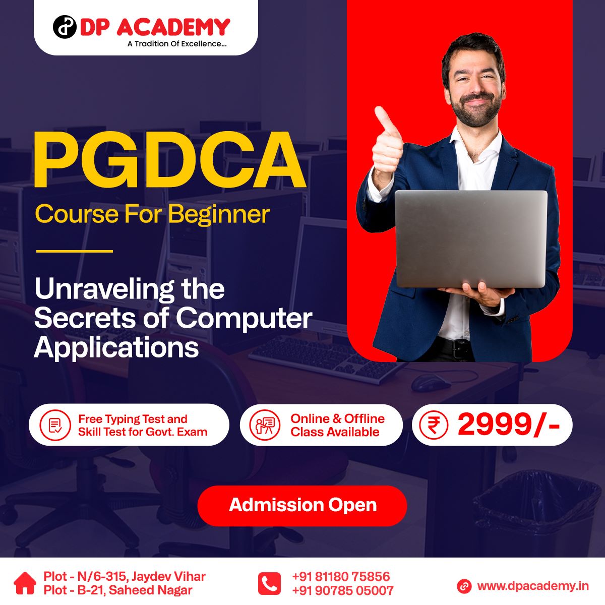 PGDCA Course for Beginners!

Unraveling the Secrets of Computer Applications.

Free typing Test and Skill Test for Govt. Exam.

Mobile No: +91 8118075856, +91 9078505007
Website: dpacademy.in

#dpacademy #PGDCA #pgdcacourse #computerapplication #govtexam #skills