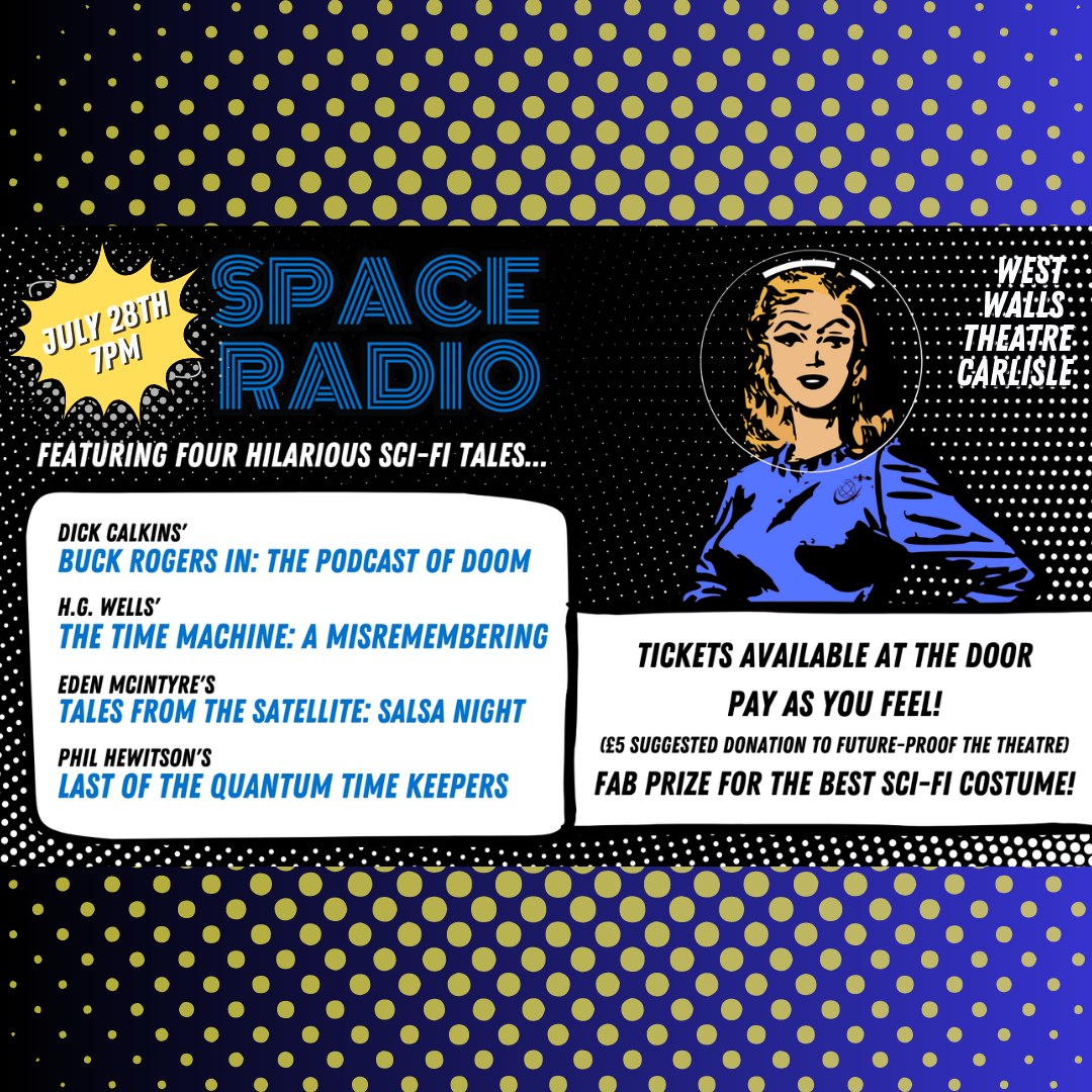 Landing tonight 7pm in the Theatre Cellar Bar: Space Radio. A live radio comedy event that's out of this world.

Book your seats for an intergalactic trip through space and time. Tickets available online from carlislegreenroom.uk/tickets/ and on the door on a pay what you feel basis.