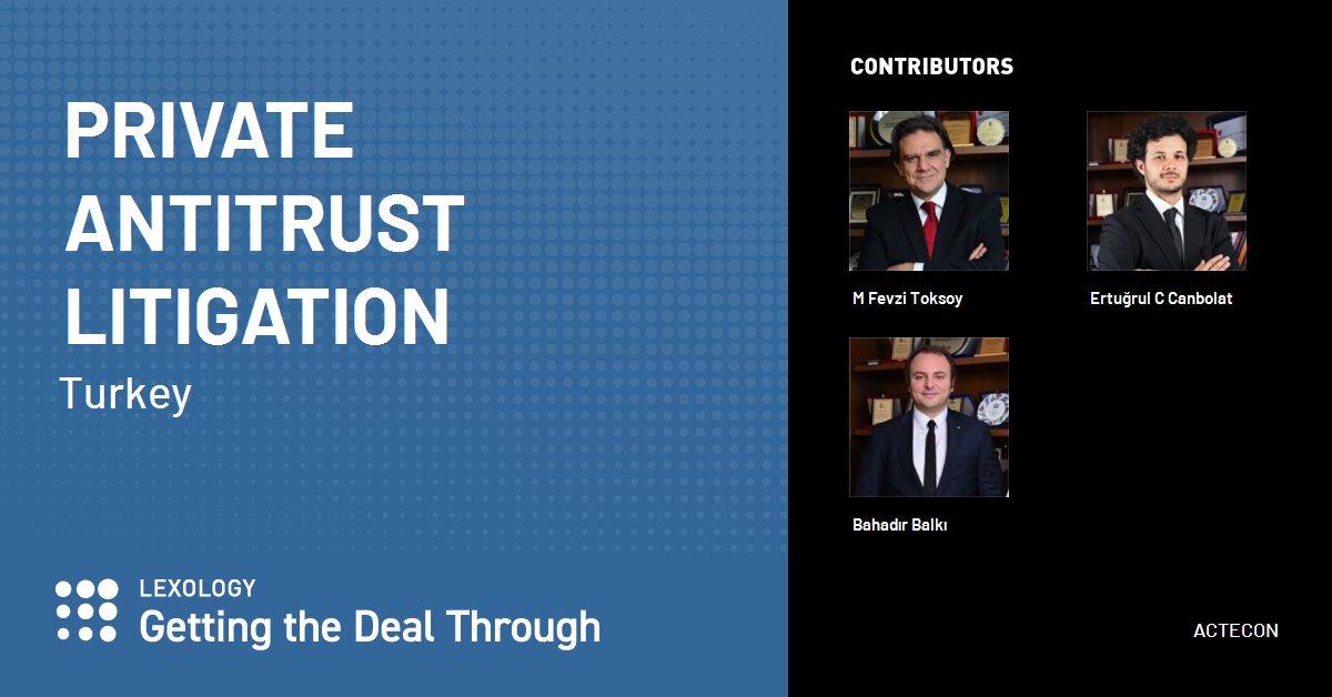 Lexology Getting The Deal Through - Private Antitrust Litigation - Turkey chapter authored by our Managing Partners Dr. M. Fevzi Toksoy and Bahadir Balki, and our Counsel Ertugrul Can Canbolat is now available to read via the link below: lnkd.in/gQuzTPfK