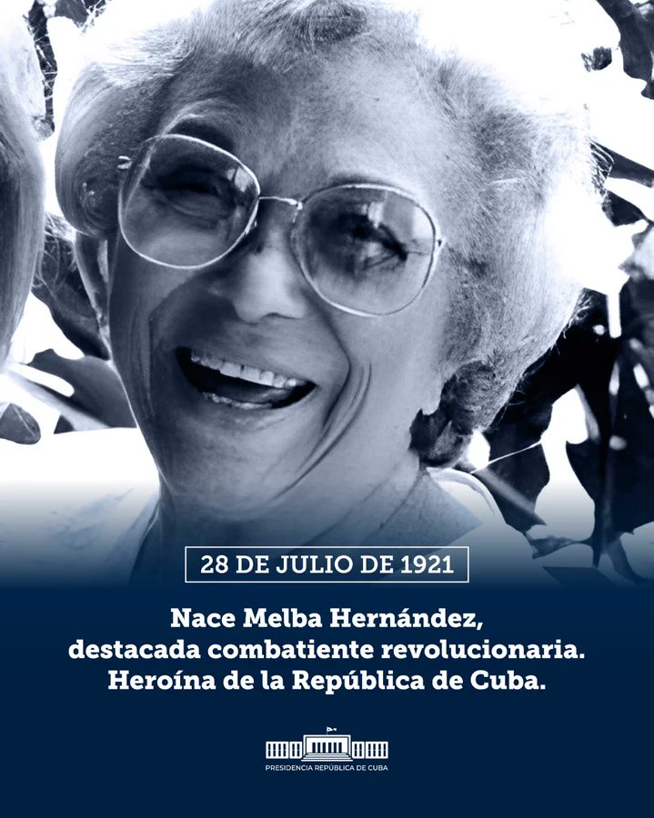 Aniversario 102 del natalicio de Melba Hernández.
Su entrega a la Revolución, su valentía y amor por #Cuba inspiran a las actuales generaciones.
 "y si volviera a nacer (...), y Fidel me dice: "Vamos a la toma del Moncada", allá voy yo a la toma del Moncada"