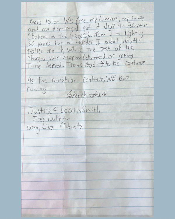 A letter to You, from LaKeith! He’s been locked up since he’s 15 years old (over 8 years) because the cops killed his friend. He is often relying on his family, friends, and community to share his story. But here you have it, in LaKeith’s own words.

Please share his story!