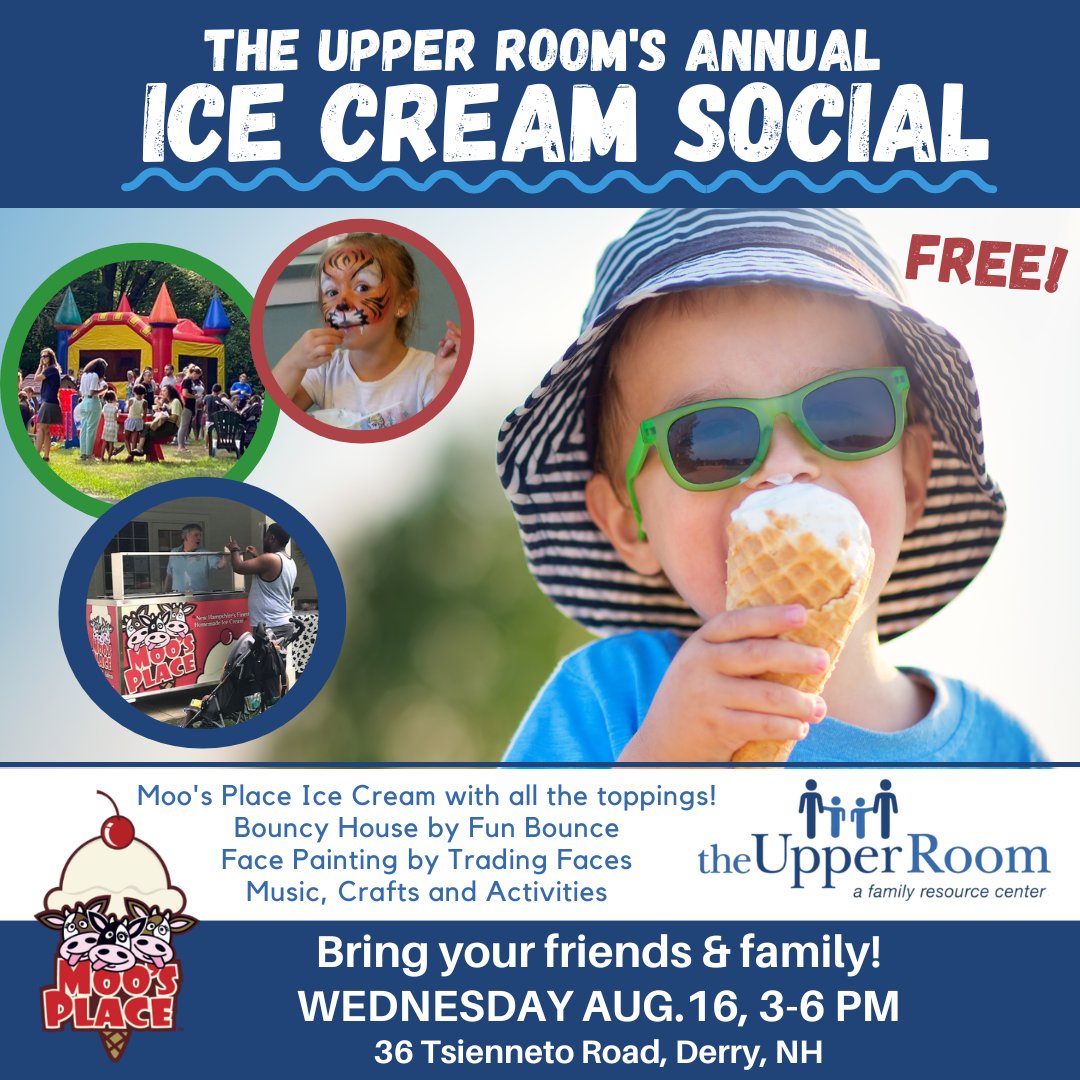 Join us for The Upper Room's Annual Ice Cream Social August 16 from 3-6 pm. 36 Tsienneto Road, Derry, NH.