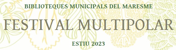 BibliosMaresme's tweet photo. El #FestivalMultipolar és el festival d'estiu de les #BibliosMaresme i inclou activitats per grans i petits. 
Consulta l'agenda a la teva biblioteca! https://t.co/ngF9UWQlok