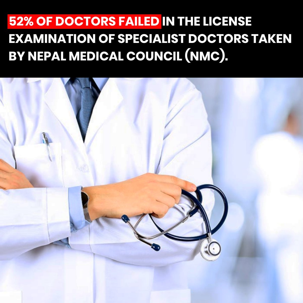 NoNext_Question's tweet photo. 52% of doctors have failed in the license examination (special exam) of specialist doctors conducted by the Nepal Medical Council on Friday.
Out of 209 examinee (परीक्षार्थी) only 101 (48%) managed to pass the exam, while 103 (52%) failed in the special exam.
Thoughts?
#nnq https://t.co/wVqwjbQCq4