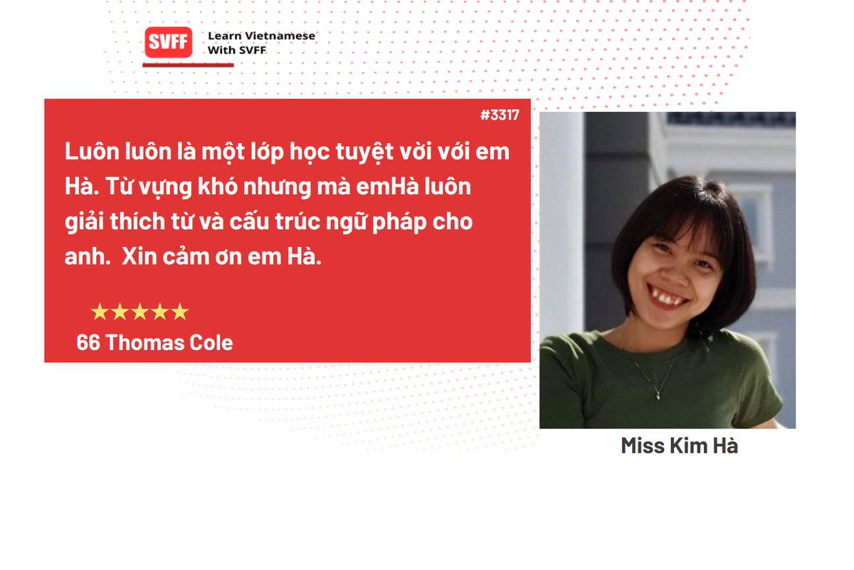 svffvn's tweet photo. A lovely feedback for Miss Kim Hà
"Luôn luôn là một lớp học tuyệt vời với em Hà. Từ vựng khó nhưng mà emHà luôn giải thích từ và cấu trúc ngữ pháp cho anh.  Xin cảm ơn em Hà." 
#svff #learnvietnamese #hoctiengviet #learnvietnameseonline https://t.co/tffeAwuRNc
