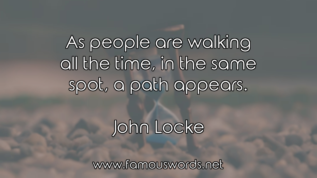 cc_literally's tweet photo. "As people are walking all the time, in the same spot, a path appears." (John Locke) 

#JohnLocke #JohnLockeQuotes #Walking #WalkingQuotes #Inspire #Quote #Quotes #QuoteOfTheDay #InspirationalQuotes #FamousQuotes #WiseQuotes
 
Source: https://t.co/T9xEclxmlp https://t.co/Z9qvUbnwtq