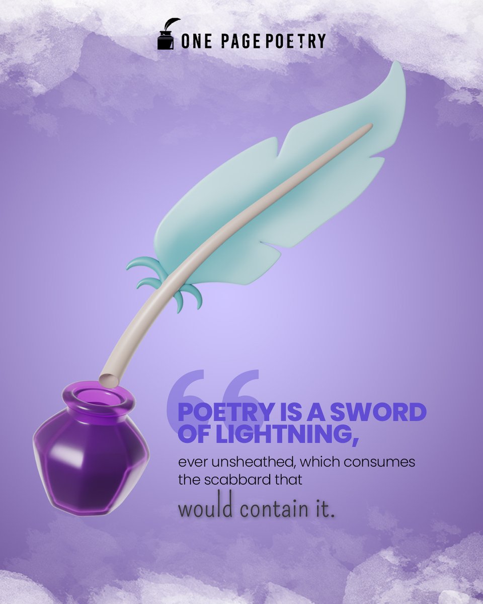 OnePagePoetry1's tweet photo. 📜🌟 Poetry is a sword of lightning, ever unsheathed, which consumes the scabbard that would contain it.

Percy Bysshe Shelley

#poetryquotes #percybyssheshelley #swordoflightning #poeticexpression #literaryquotes #creativewriting #inspiringwords #unleashyourart https://t.co/hu3USHAWXz