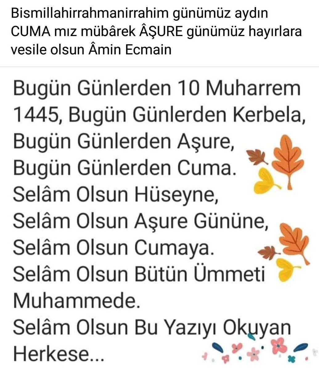 Bismillahirrahmanirrahim...
Cumamız ve Aşure günümüz hayırlara vesile olsun.. Amin
