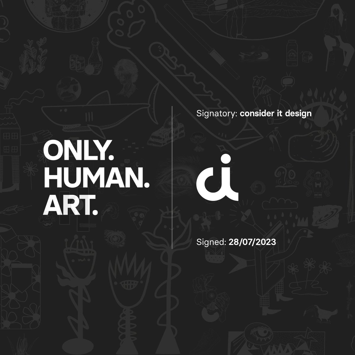OnlyHumanArt's tweet photo. ✍️💡Awesome to see multidisciplinary design practice @considerit_ has become the latest signatory of the #OnlyHumanArtDeclaration and made a public commitment to exclusively use human-made art in their creative projects. #OnlyHumanArt #PreserveCreativity #SupportArtists https://t.co/NhwtUXKv7u