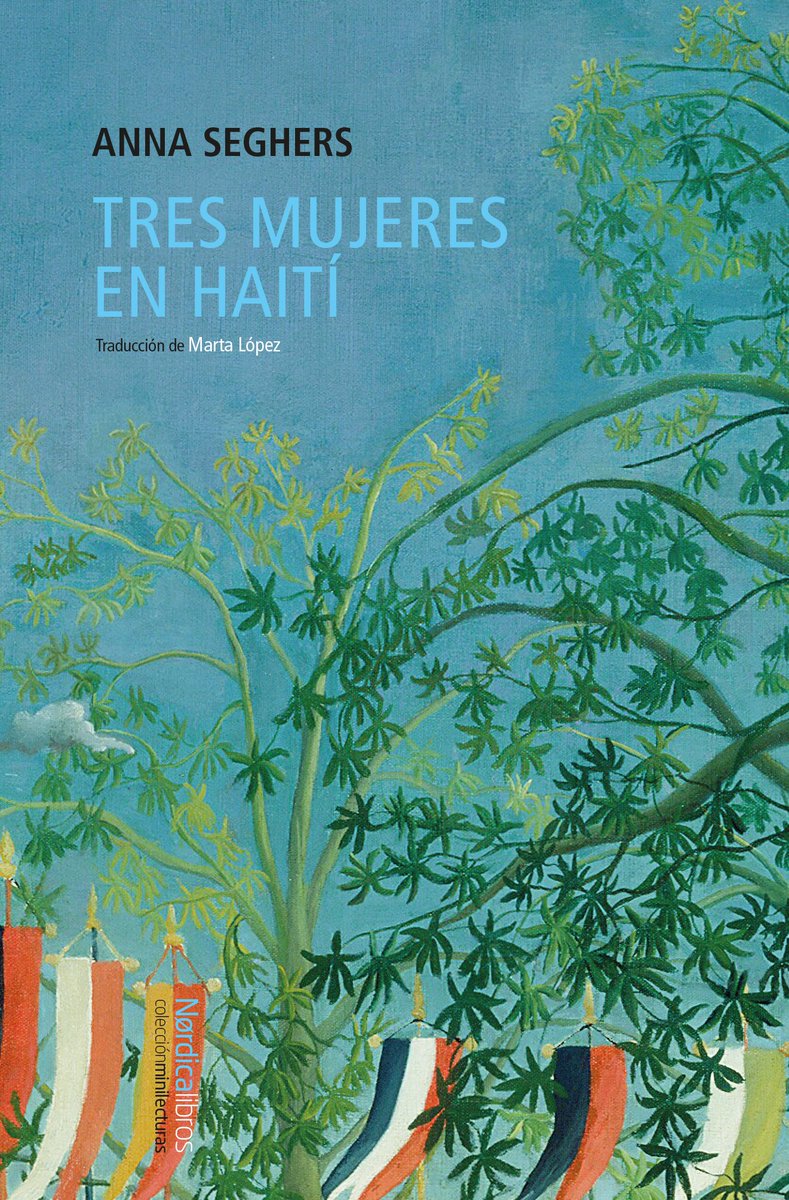 Nordica_Libros's tweet photo. La situación social y política en Haití es dramática y el futuro no se ve con optimismo.
La gran escritora alemana Anna Seghers escribió tres relatos sobre la historia de ese país con las mujeres como protagonistas.
#annaseghers
#Haití https://t.co/ebuFCIFfEd