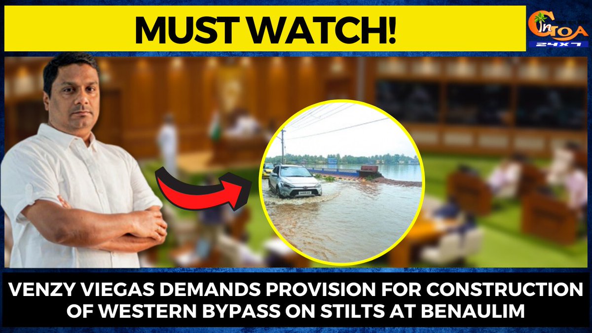 InGoa24x7's tweet photo. #MustWatch! @VenzyViegas demands provision for construction of Western Bypass on Stilts at Benaulim
WATCH : https://t.co/r91N3Sm0u4
#Goa #GoaNews #VenzyViegas #demands #WesterBypass #stilts #Benaulim https://t.co/UHuO9LURWA
