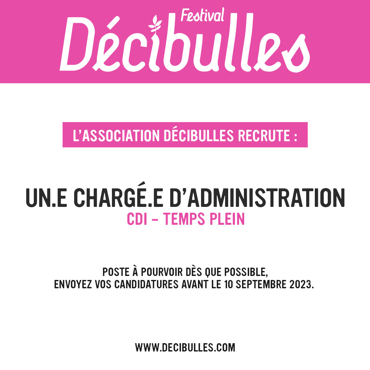 RECRUTEMENT

L’association Décibulles recrute un.e chargé.e d’administration en CDI à temps plein.

Consulter l’offre : decibulles.com/actualites/dec…

Poste à pourvoir dès que possible, envoyez votre candidature avant le 10 septembre 2023.