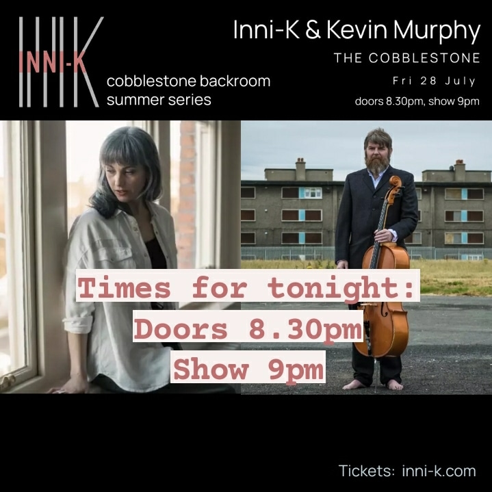 Times for tonight at @CobblestoneDub Kevin Murphy & myself double bill Doors: 8.30pm Show: 9pm Tickets: inni-k.com/tourdates