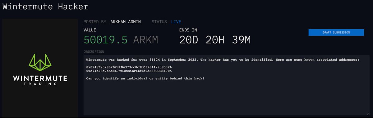 arkham's tweet photo. Featured Arkham Intel Exchange Bounty: The Wintermute Hacker
We’re highlighting some of the most interesting bounties on the Intel Exchange.

Let’s take a look at the Wintermute Hacker bounty.

Context

In September 2022, Wintermute was exploited by an unknown entity for approximately $160M in assets. This was the 6th largest exploit of 2022. The attacker remains unknown to this day.

Below are some known addresses associated with this person or entity.

0x0248F752802B2cfB4373cc0c3bC3964429385c26
0xe74b28c2eAe8679e3cCc3a94d5d0dE83CCB84705

We wrote about the Wintermute exploit here in our 2 threads from last year, which you can read below. These covered:

- The Exploiter’s Holdings: https://t.co/J0HczsOCKo 
- Further Research: https://t.co/9sw26k3yjf 
To complete this bounty successfully, users need to identify an individual or entity behind this hack.

Read full details on the bounty through this link:

 https://t.co/mc0lALHVAj 

Submission Guidelines

Anyone making a submission to the Intel Exchange must provide enough context & research, & cite all of their sources. We won’t accept submissions which don’t have solid evidence using publicly verifiable data, & reasoning behind their conclusions.

A 10 ARKM deposit is required to prevent spam, which will be returned if a submission is accepted.

ICYMI read our full announcement on the Intel Exchange to learn how you can be rewarded for your on-chain sleuthing skills: 

https://t.co/IWRiWdzTZf