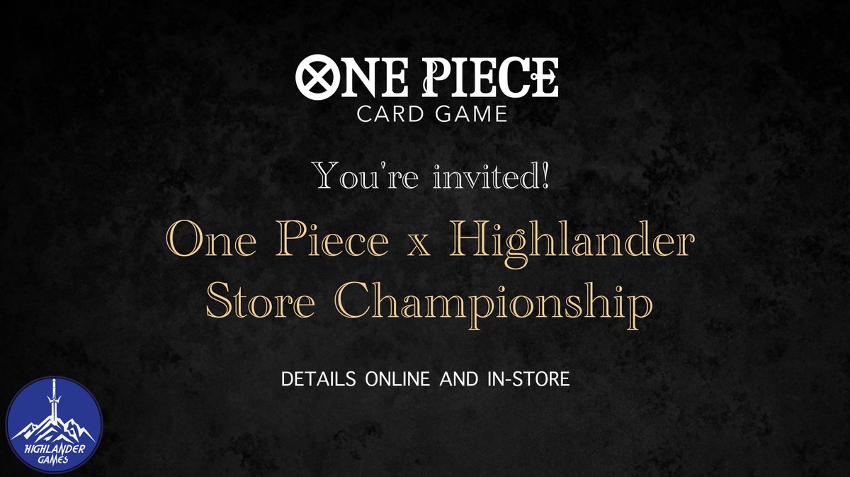 You're invited! Join us at Highlander Games THIS SUNDAY, the 30th of July, for the thrilling One Piece Store Championships! Get ready for an exciting day of gaming, camaraderie, and epic battles!

More details can be found in-store and online: highlandergames.co.uk
