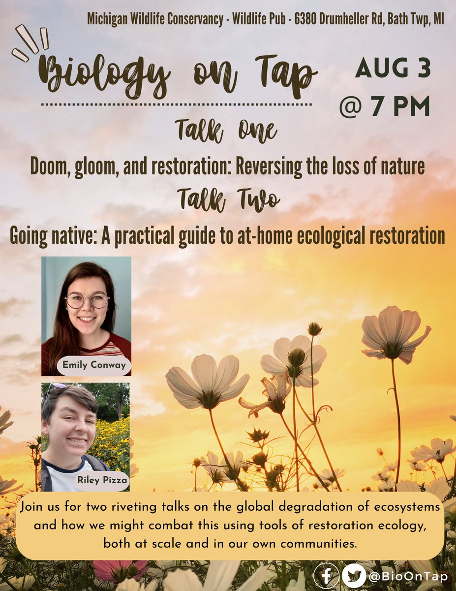 Biology on Tap is back for our August 2023 event! We'll be at the Michigan Wildlife Conservancy next Thursday August 3rd at 7:00pm and will hear talks from PhD candidates Emily Conway and Riley Pizza!