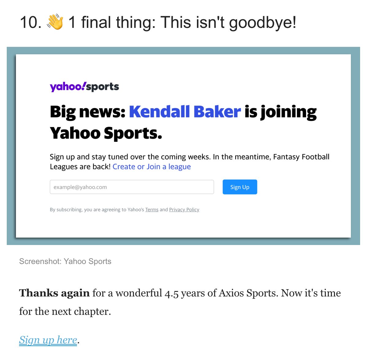 👋 The final bullet of <a href="/kendallbaker/">Kendall Baker</a>'s "final edition" is also the start of a new exciting chapter with <a href="/YahooSports/">Yahoo Sports</a> 👏 (Sign up here sports.yahoo.com/signup/?utm_so…)