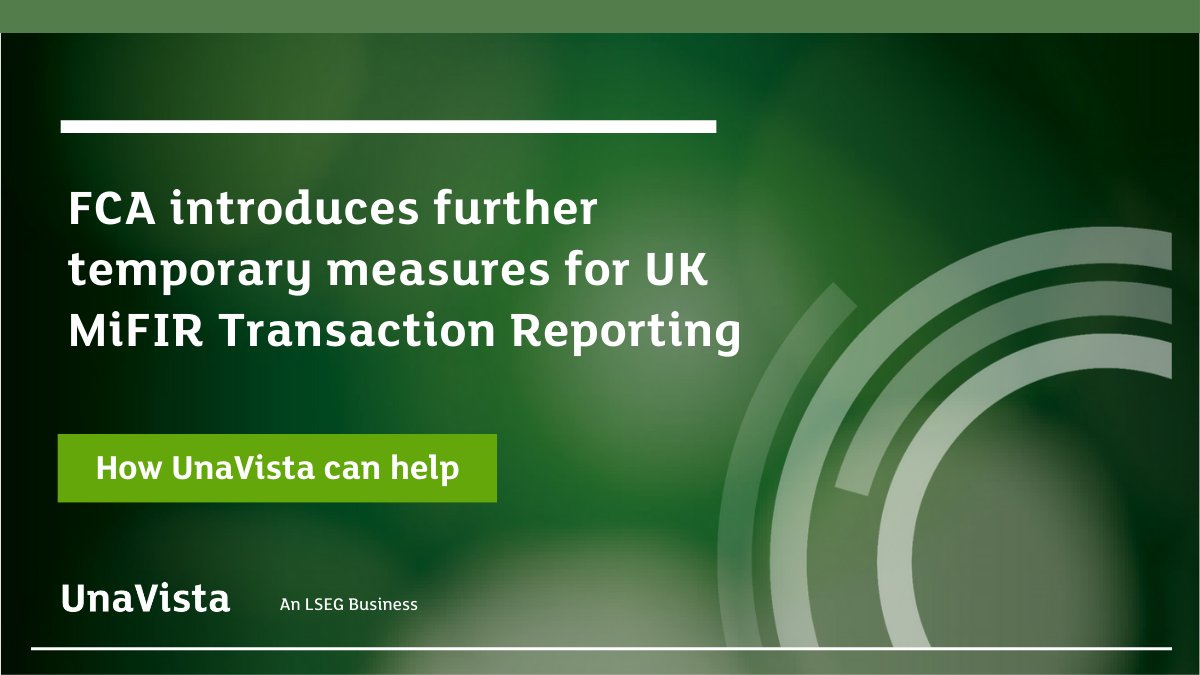 In <a href="/TheFCA/">Financial Conduct Authority</a>’s latest statement (bit.ly/458Wmch), further temporary measures have been placed on the reporting of certain fields in UK #MiFIR transaction reports. Learn how UnaVista can help you: lseg.group/3qckr2T