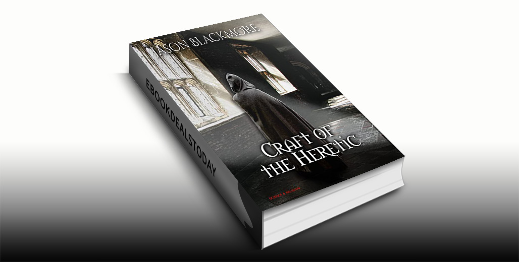 Check out our #SciFi &amp; #FantasyAdventure #HistoricalFiction #kindleUK #eBookDeal! £0.99 "Craft of the Heretic" by Jason Blackmore <a href="/eBookPromotweet/">eBook Promotweet</a> <a href="/BookYrNextRead/">Book Your Next Read</a>   ow.ly/M6L750PnGLc