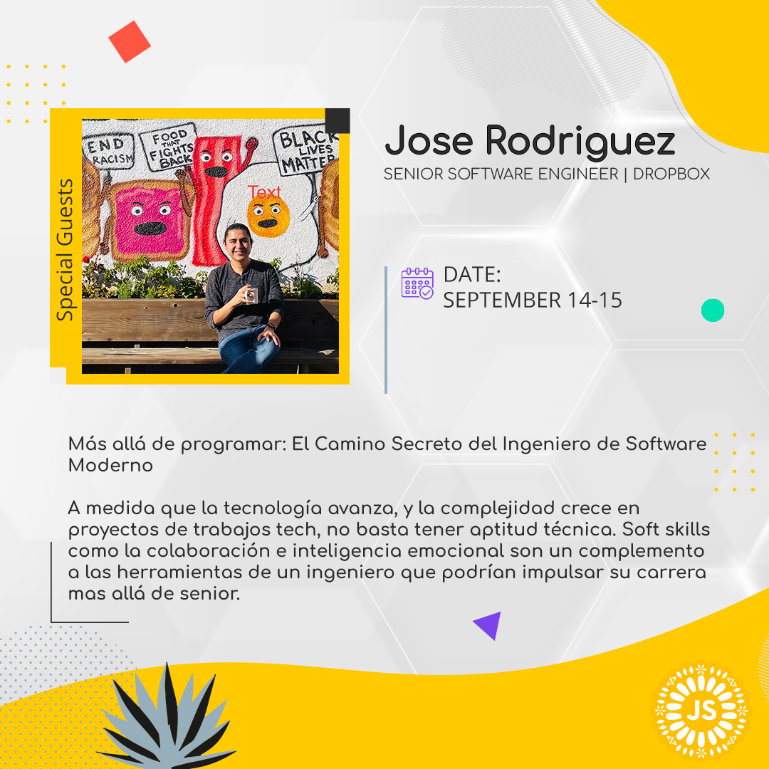🎉 ¡Alerta de Speaker! 🎉 Es hora de anunciar al nuevo speaker <a href="/jbetosalinas/">Jose Alberto Rodriguez</a>, quien nos hablará de soft skills e inteligencia emocional para complementar las habilidades técnicas.

14 y 15 de Septiembre. Guadalajara, Jalisco. 🇲🇽 

Boletos disponibles: jsconf.mx/tickets