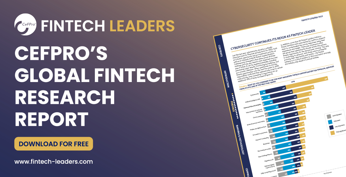 Informed by over 2,000 knowledgeable experts and senior practitioners, Fintech Leaders deep dives into the latest #fintech opportunities, challenges, investment priorities, benefits to adoption, and more.

Empower your institution. Download your free copy: cefpro.com/fintech-leader…