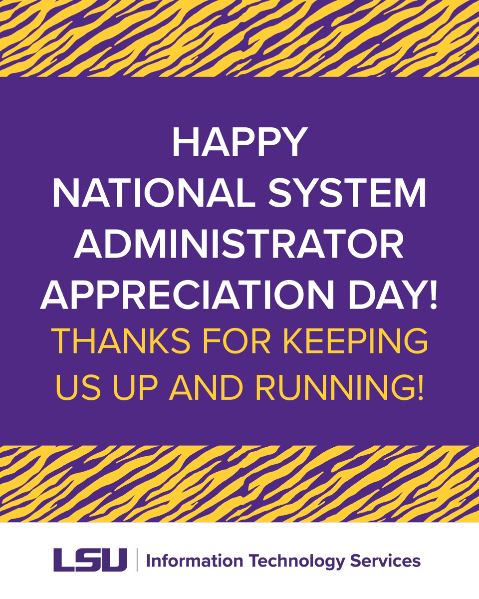 LSUITS's tweet photo. It’s National #SystemAdministratorDay! Thank you to our dedicated Sys Admins who keep us going – literally – everyday! We couldn’t do it without you!
#LSU #LSUITS #SysAdmin #SystemAdministratorDay https://t.co/bT5KZIf1s6