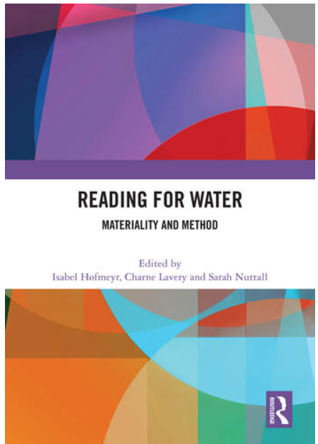 mohamedmuharram's tweet photo. A new #bluehumanities book: "Reading for Water: Materiality and Method" edited by @IsabelHofmeyr, @CharneLavery, and Sarah Nuttall, about methods that follow the different forms of power of water across literary texts.@routledgebooks @stevermentz 
https://t.co/ZfdxmvfzOJ https://t.co/NvfRGWoyur