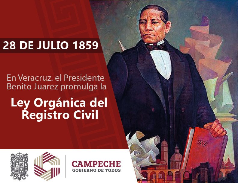 RCivilCampeche's tweet photo. El 28 de julio de 1859, en plena guerra civil, el gobierno liberal dirigido por Benito Juarez expidió la Ley Orgánica del Registro Civil, dando con ello otro paso esencial para lograr la secularización de los distintos ámbitos públicos. https://t.co/7Ilpa8KeLz