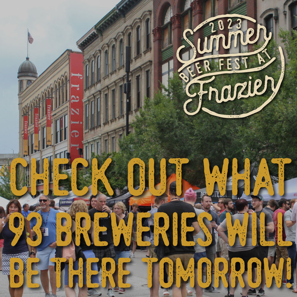 Tomorrow we'll have 200 beers from 93 breweries for Summer Beer Fest at Frazier! Enjoy a cold one tomorrow with us! Get your tickets at fraziermuseum.org/beer-fest