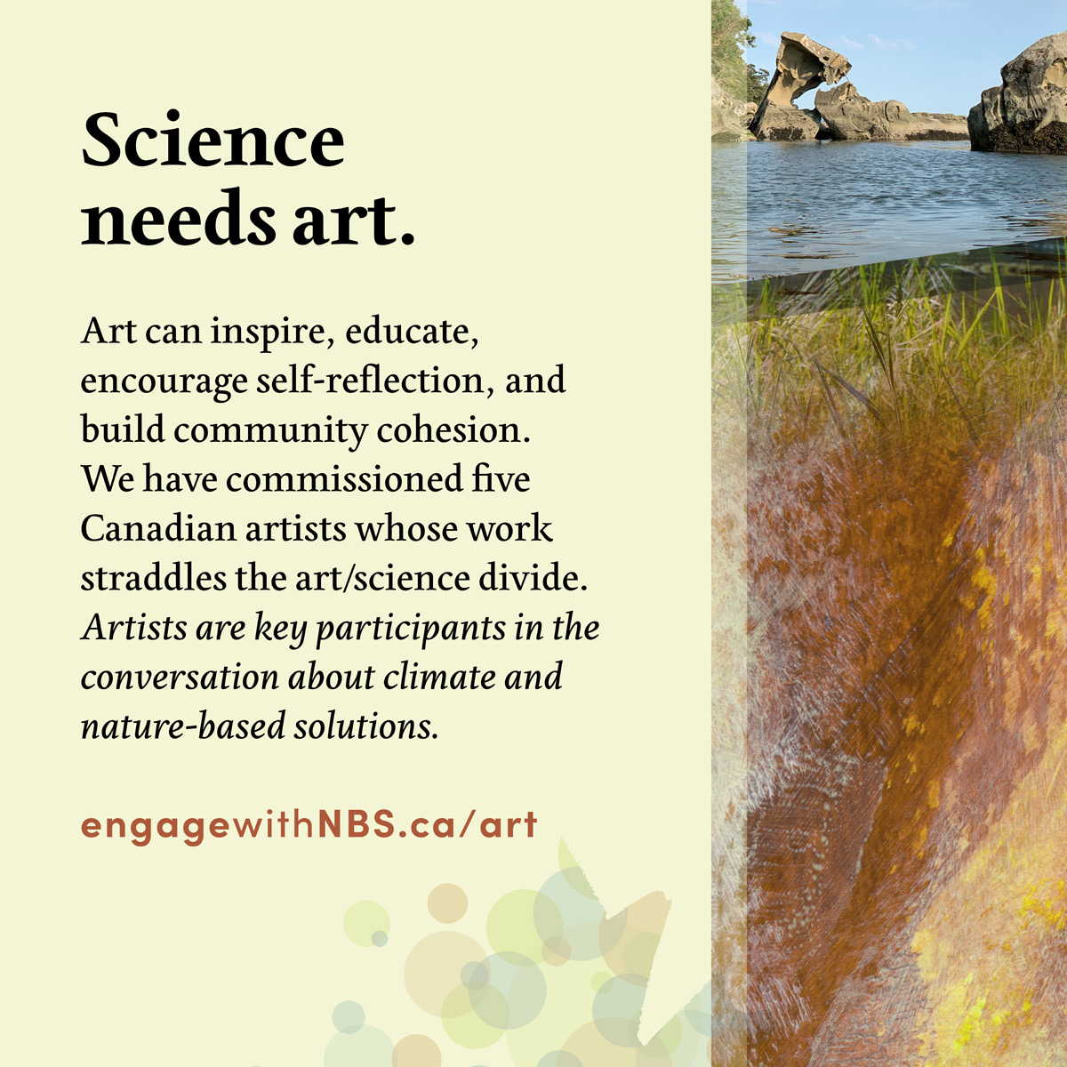 Science needs art.

Art can inspire, educate, encourage self-reflection, and build community cohesion. Artists are integral in the conversation about climate and nature-based solutions. engagewithNBS.ca/art 

#naturebasedsolutions #climateartinaction #climateart