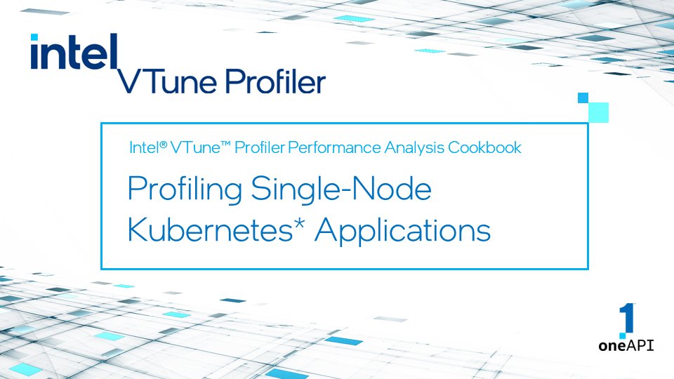 IntelDevTools's tweet photo. This #VTune Profiler recipe demonstrates how to configure a single @kubernetesio node and analyzing one or more pods running Docker containers. Learn how: https://t.co/Wxeu9ymSu7
#oneAPI https://t.co/m4R4uzFE0c